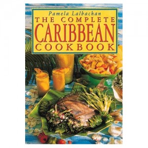 The Complete Caribbean Cookbook image cover of The Complete Caribbean Cookbook By Pamela Lalbachan